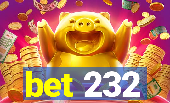 bet 232